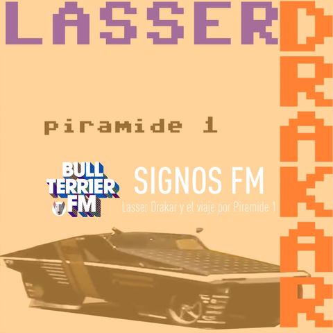 SignosFM #654 Lasser Drakar y el viaje por Piramide 1