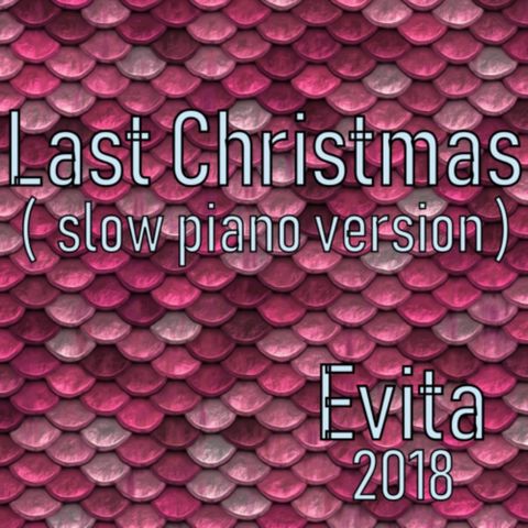 Last Christmas (slow piano version)