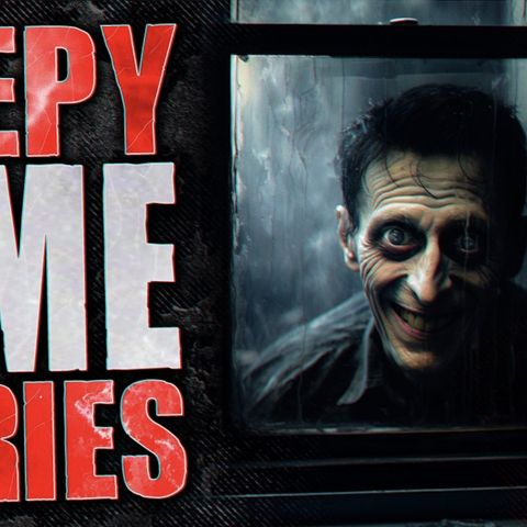 True Scary Home Horror Stories | Home Alone, Intruders, Late Night Visitors