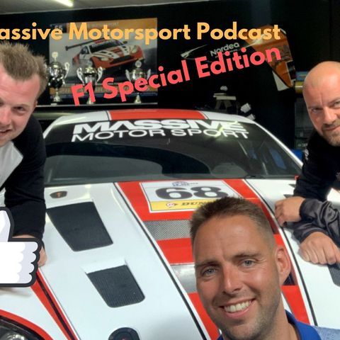 Massive Motorsport Podcast - F1 Special Edition 6