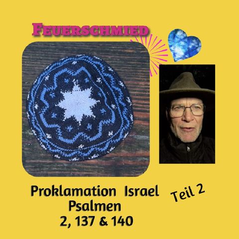 Proklamation der Psalmen 2,3 & 140 für Israel - Teil 2