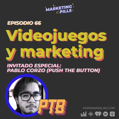 ⚡Episodio 66 - [INVITADO ESPECIAL] - Pablo Corzo (Push The Button) - El auge de los videojuegos y el marketing digital  Pablo Corzo