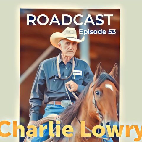 Episode 53 Charlie Lowry