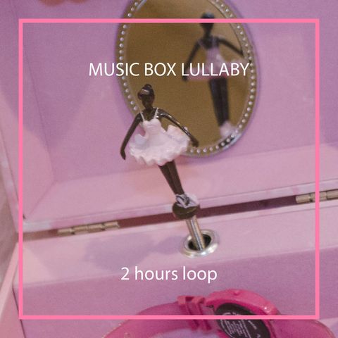 Box Lullaby - 2 hours loop