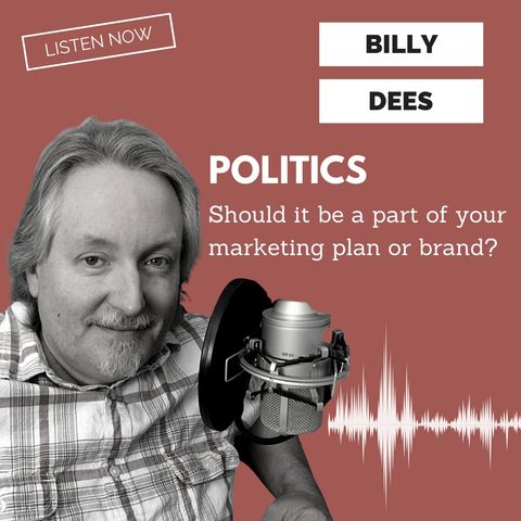 Should Politics Be a Part of Your Marketing Plan?