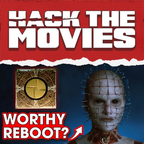 Is The New Hellraiser A Worthy Reboot? - Hack The Movies (#178)