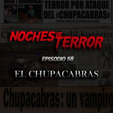 Ep 58: El Chupacabras
