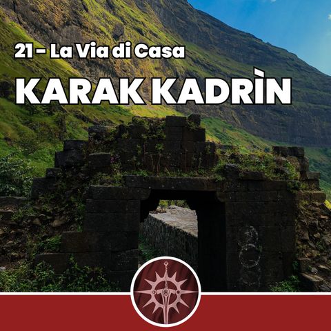 Karak Kadrìn - La Via di Casa 21