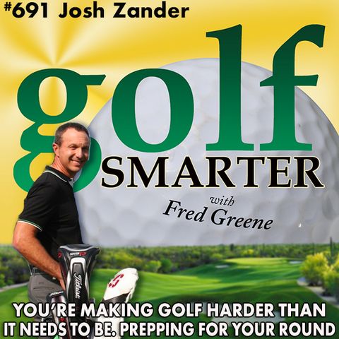 You're Making Golf Harder Than It Needs To Be. Prepping For Your Next Round with Josh Zander