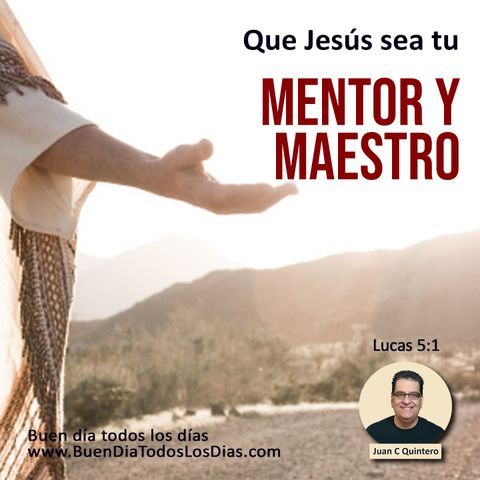 Jesús tu mejor mentor y maestro