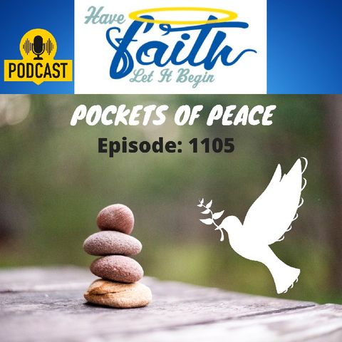 Ep1105: Pockets of Peace