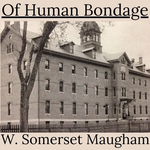 Chapters 36 - 39 - Of Human Bondage - W. Somerset Maugham