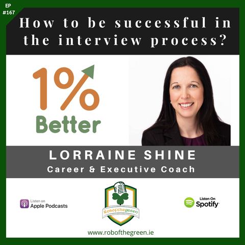 Lorraine Shine - How to be Successful in the Interview Process? - EP167