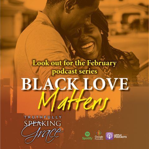 3rd Podcast Show Black Love Matter Marriage Edition (1)