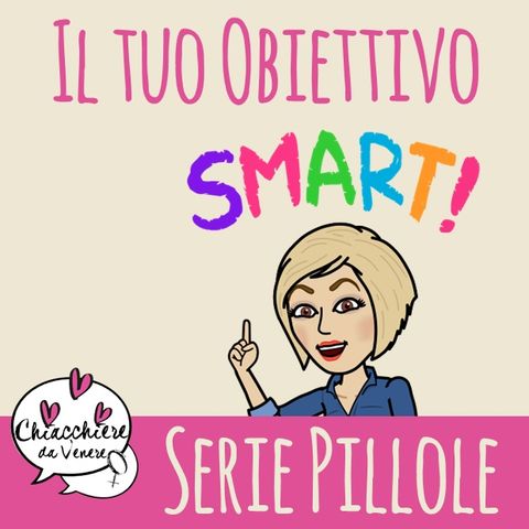 Come FORMULARE un OBIETTIVO SMART (TRATTO DA VIDEO)