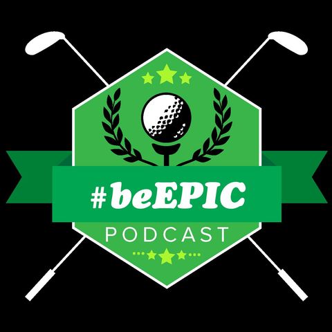 #beEPIC Podcast - Ep. 009 - Iowa PGA Teacher of the Year - Mark Atchison