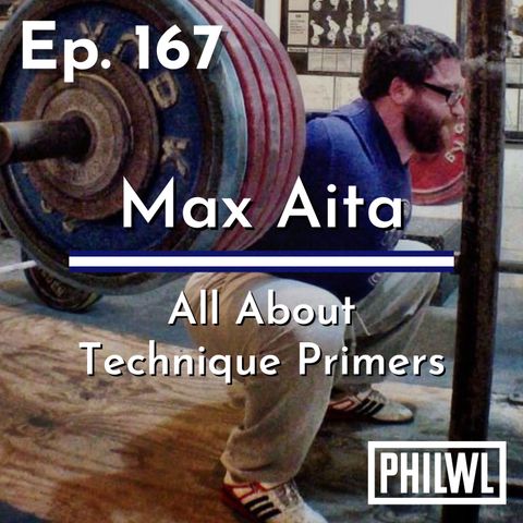 Ep. 167: Training Talks w/Max Aita | All About Technique Primers