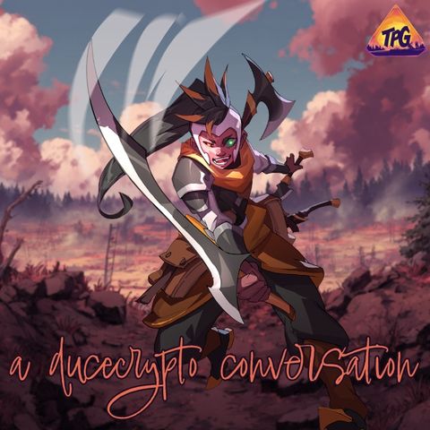 TPG | #147 A DuceCrypto Conversation