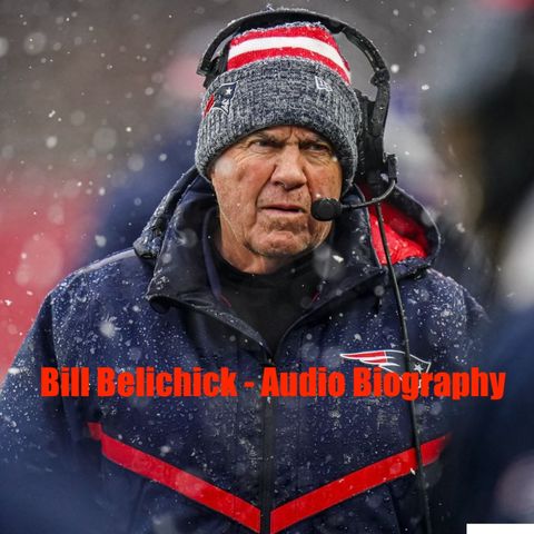 Bill Belichick - Audio Biography