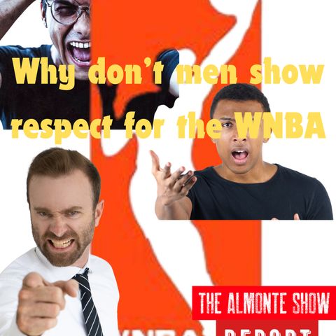 Why don't Men show respect for the WNBA