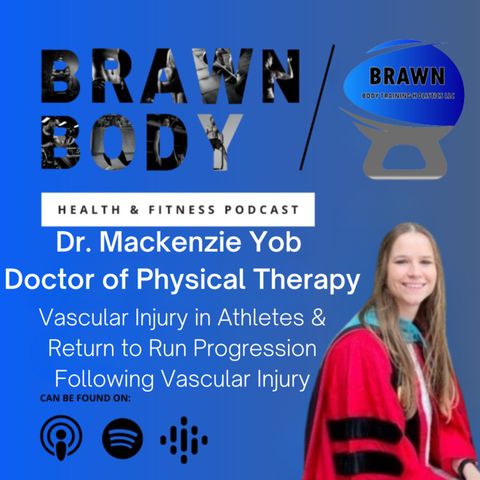 Dr. Mackenzie Yob: Vascular Injury in Athletes & Return to Run Progression Following Vascular Injury