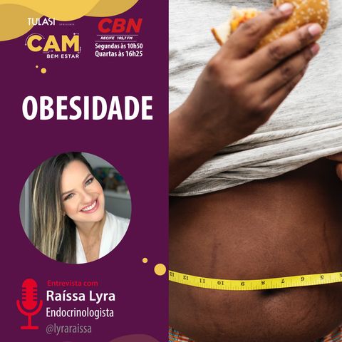 Obesidade (entrevista com Raíssa Lyra)