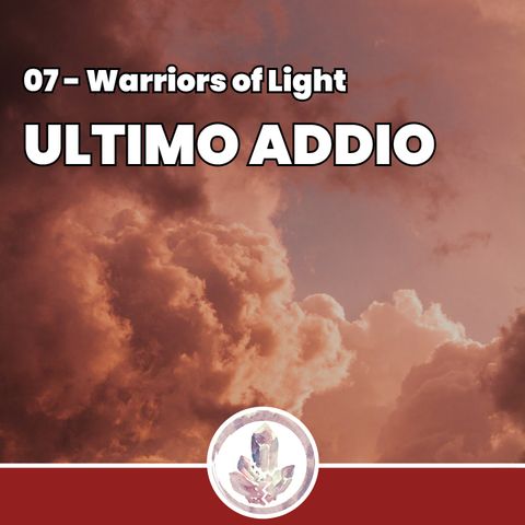 Ultimo Addio - Fragments: Warriors of Light 07