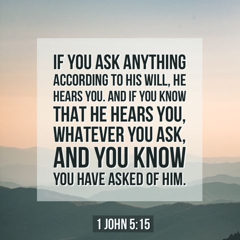 How to Pray to God Knowing He Hears Your Prayers and He Will Answer You.