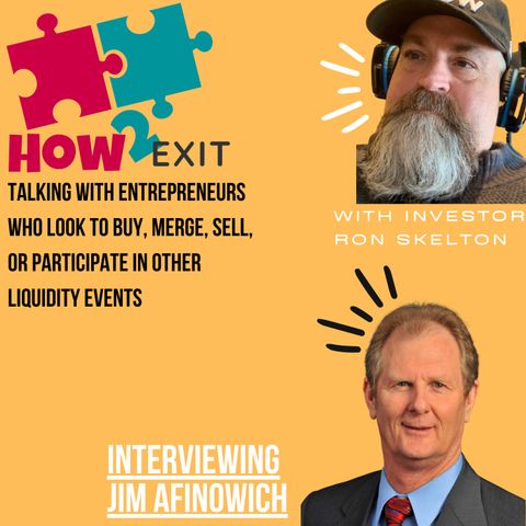 E109: Jim Afinowich: Longtime Business Broker On Selling Strategies For Mergers And Acquisitions