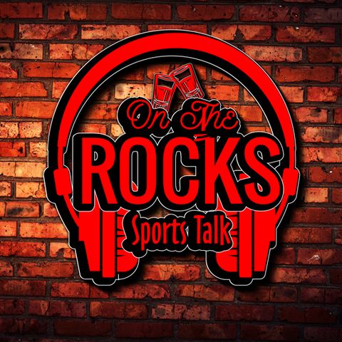 On The Rocks Sports Talk Episode 1 (test run)