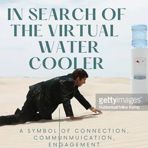 The Virtual Water Cooler