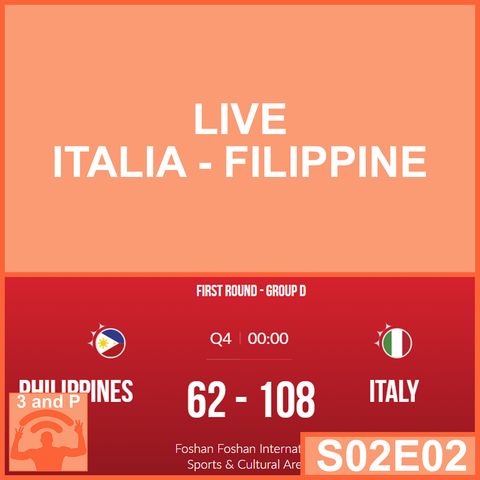 S02E02 - LIVE: Italia Filippine