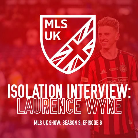 S3 Episode 6: Isolation Interview: Laurence Wyke