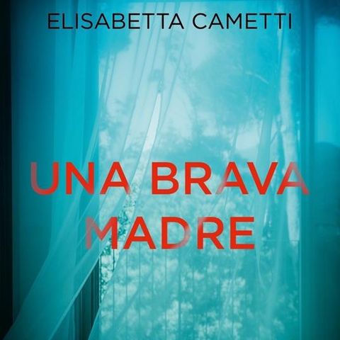 Elisabetta Cametti "Una brava madre"