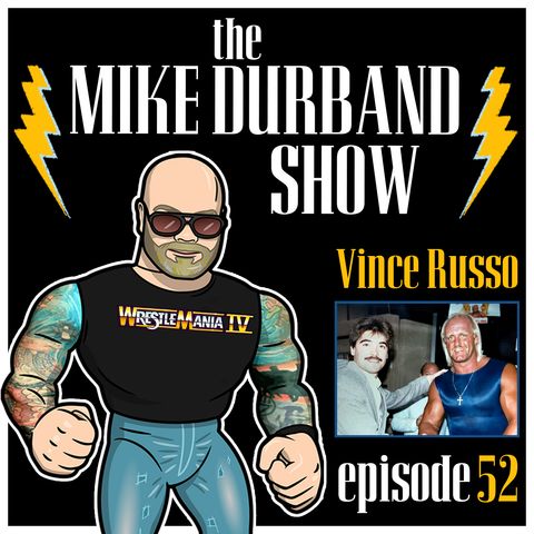 Episode 52: Vince Russo At WrestleMania IV