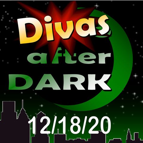 DIVAS AFter Dark 12-18-20 special hosts Jill, Jenny and Genny