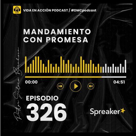 EP. 326 | Mandamiento con promesa | #DMCpodcast