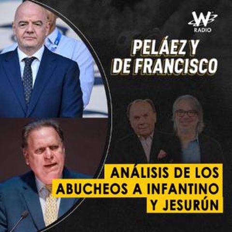 Análisis de los abucheos a Infantino y Jesurún