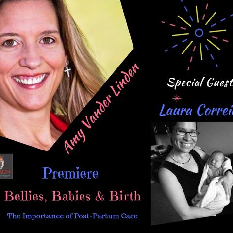 Episode 1 - Post-Partum Care with Special Guest, Certified Professional Midwife, Laura Correia