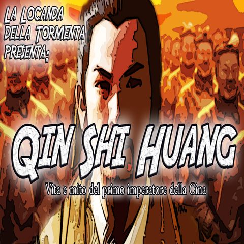 Podcast Storia - Qin-Shi-Huang