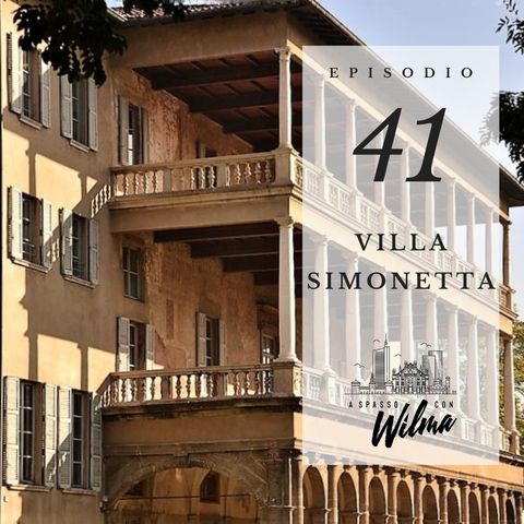 Puntata 41 - Villa Simonetta