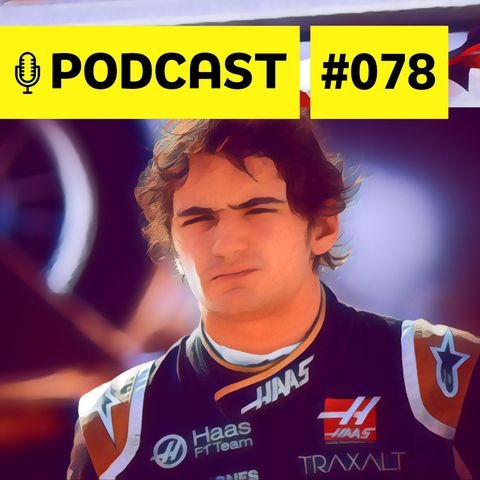 #078 - O ‘milagre’ Grosjean e o que Pietro Fittipaldi pode fazer em estreia na F1
