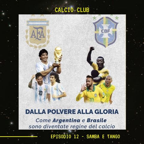 CALCIO CLUB - Ep.13 - Samba e Tango