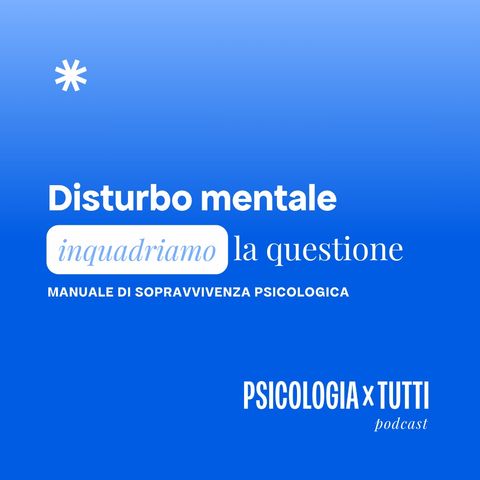 Disturbo mentale: inquadriamo la questione