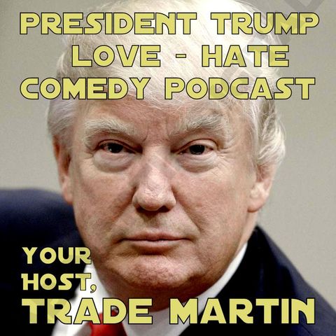 Trump new TM comedy show # 4   5/7/18