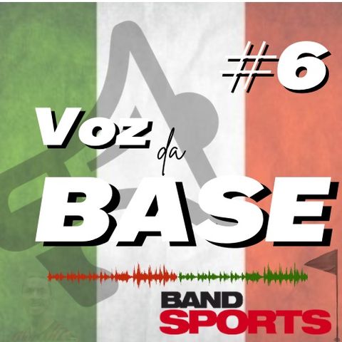 VOZ DA BASE #06 - Mamma Mia!! Serie A su Bandsports!!