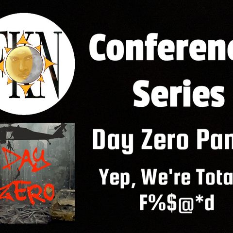 FKN Conference Series: Day Zero Panel | Yep, We're Totally F%$@*d