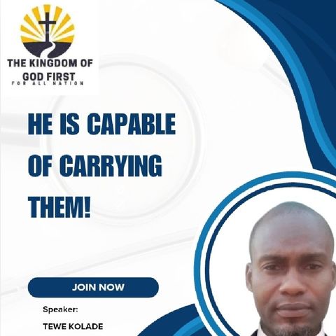 HE IS CAPABLE OF CARRYING THEM!