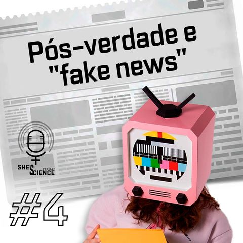 #4- Pós-verdade e "fake news"