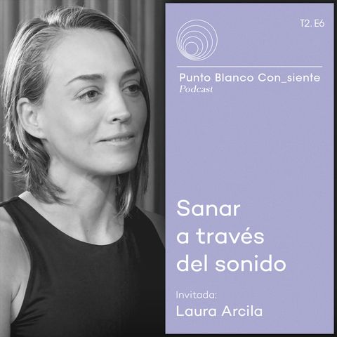 Laura Arcila | Sanar a través del sonido